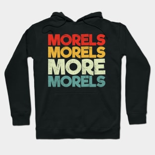 Morels Morels More Morels Hoodie